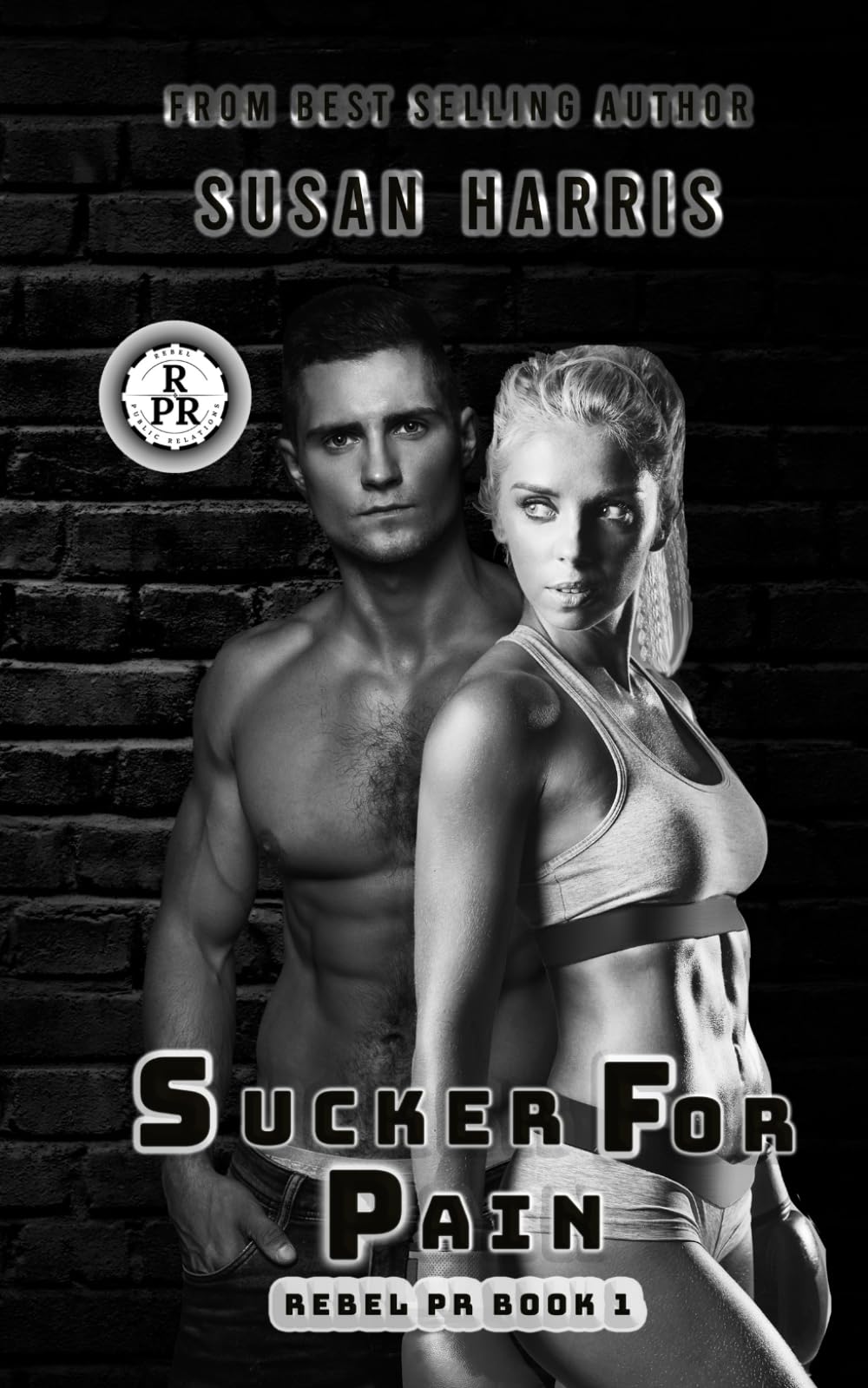 Sucker For Pain: Rebel PR Book 1 (The Rebel County Universe)
