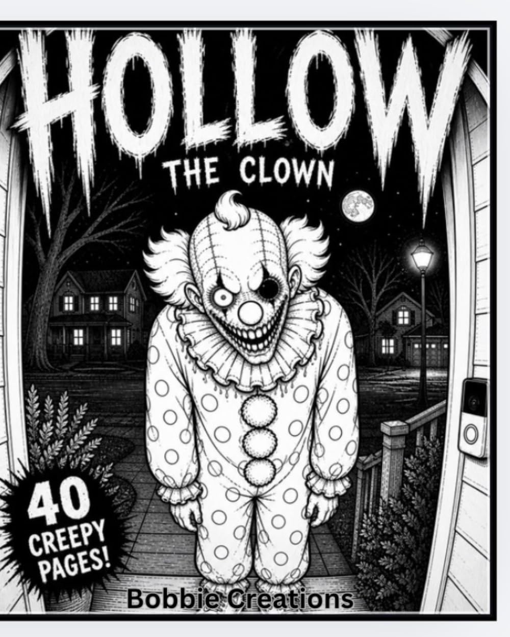 Hollow the Clown: A Creepy Horror Coloring Book: 40 Creepy Pages of Scary Clowns, Nightmares, and Twisted Fun