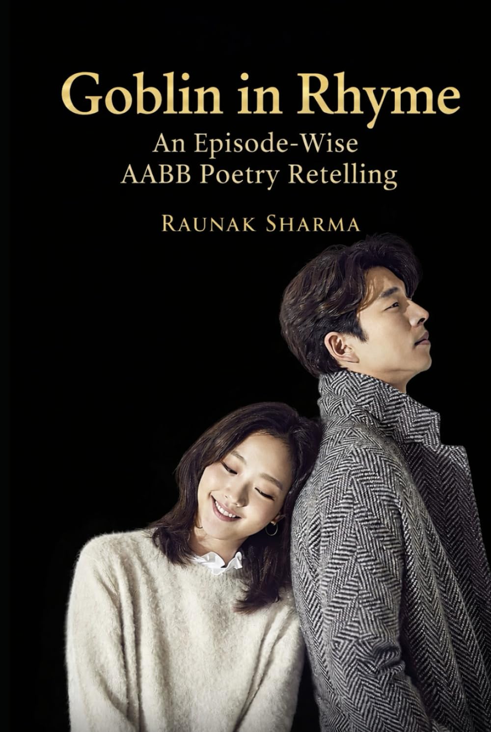 Goblin in Rhyme: An Episode-Wise AABB Poetry Retelling (K-Drama in Rhyme)
