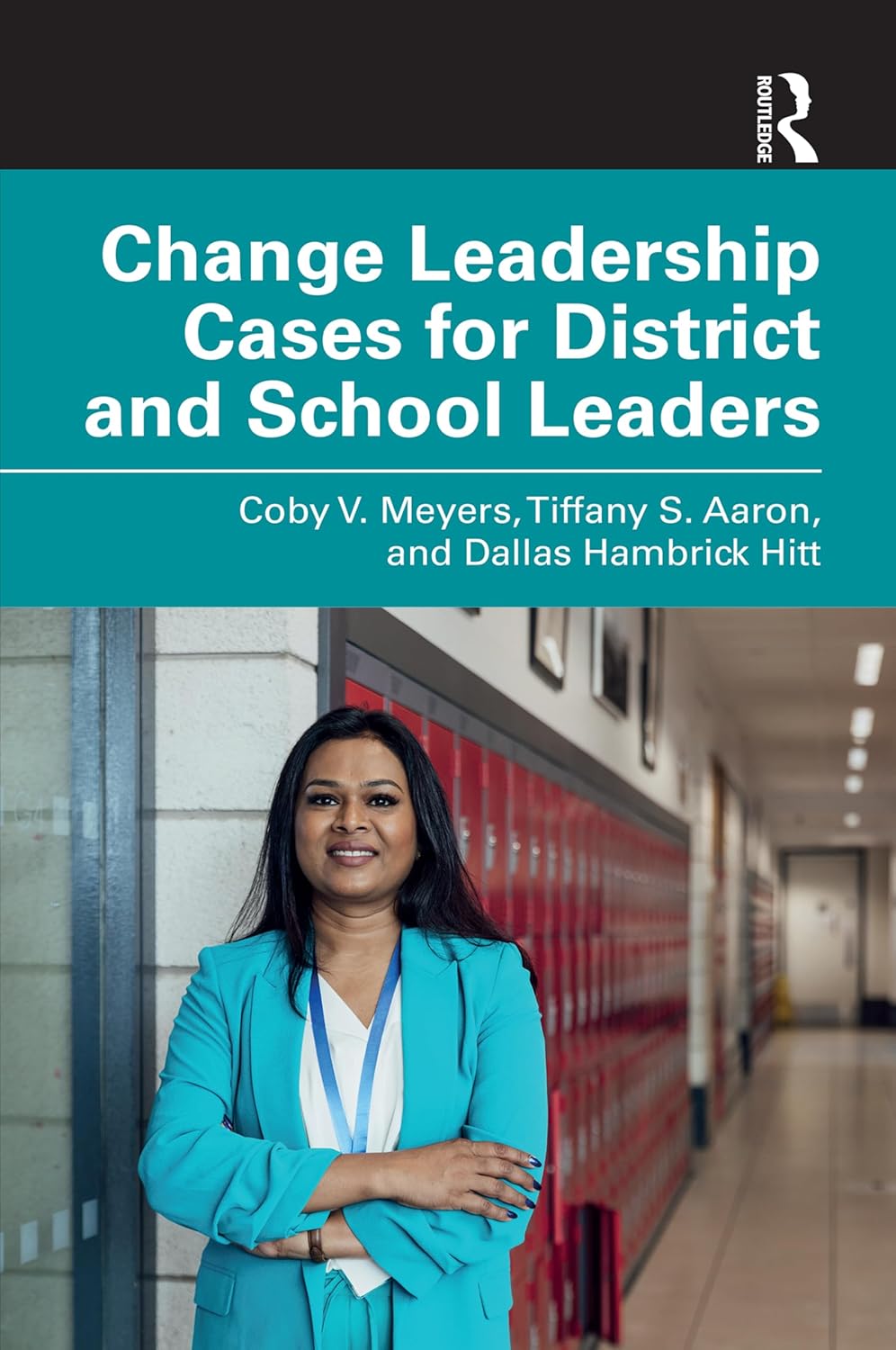 Change Leadership Cases for District and School Leaders      1st Edition, Kindle Edition