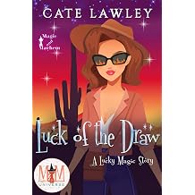 Luck of the Draw Magic and Mayhem Universe Lucky Magic Book 3