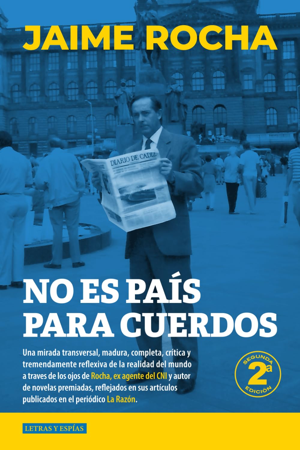 No es país para cuerdos: Artículos en La Razón 2015 - 2021