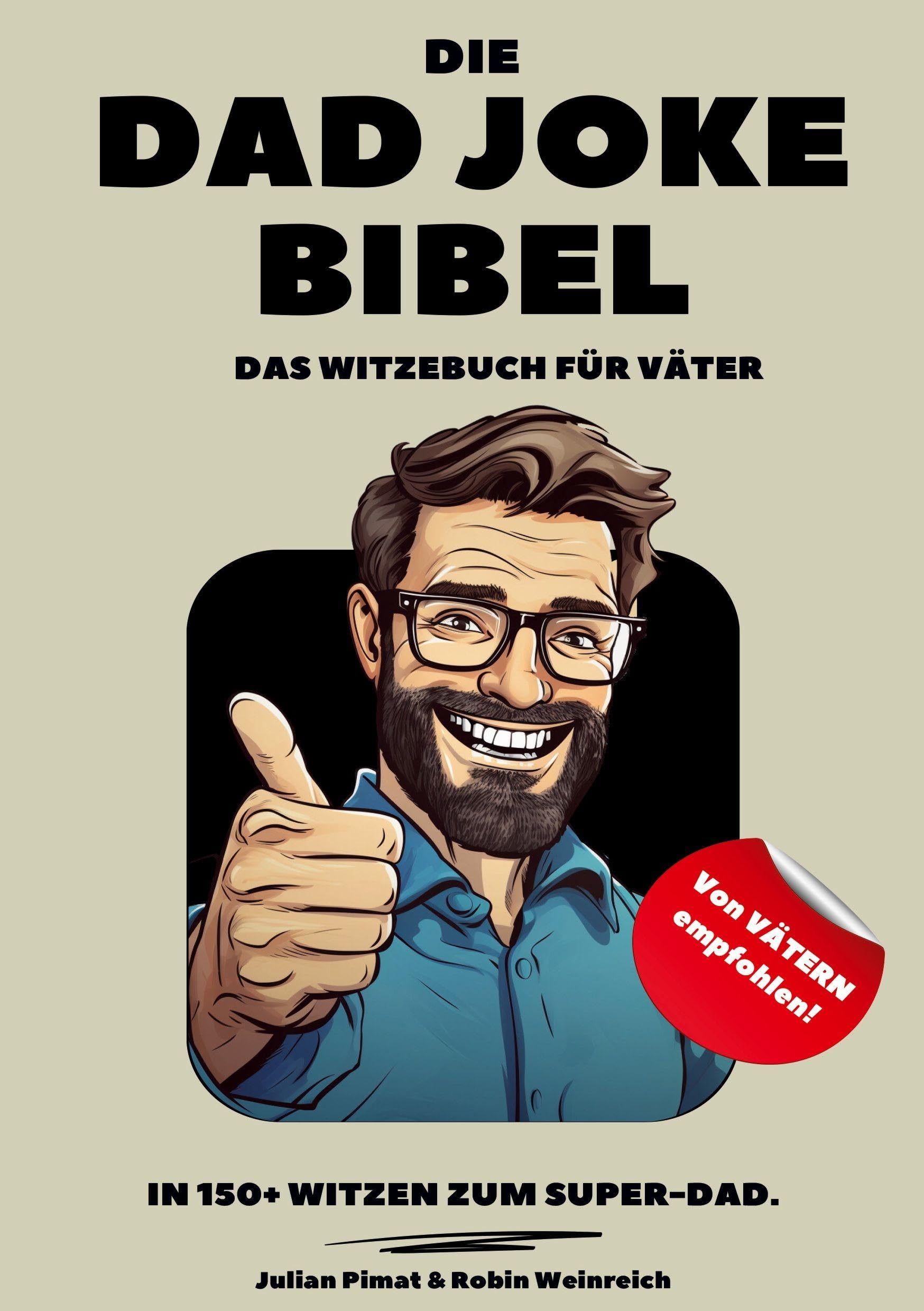 Die Dad Joke Bibel: Das Witzebuch für Väter