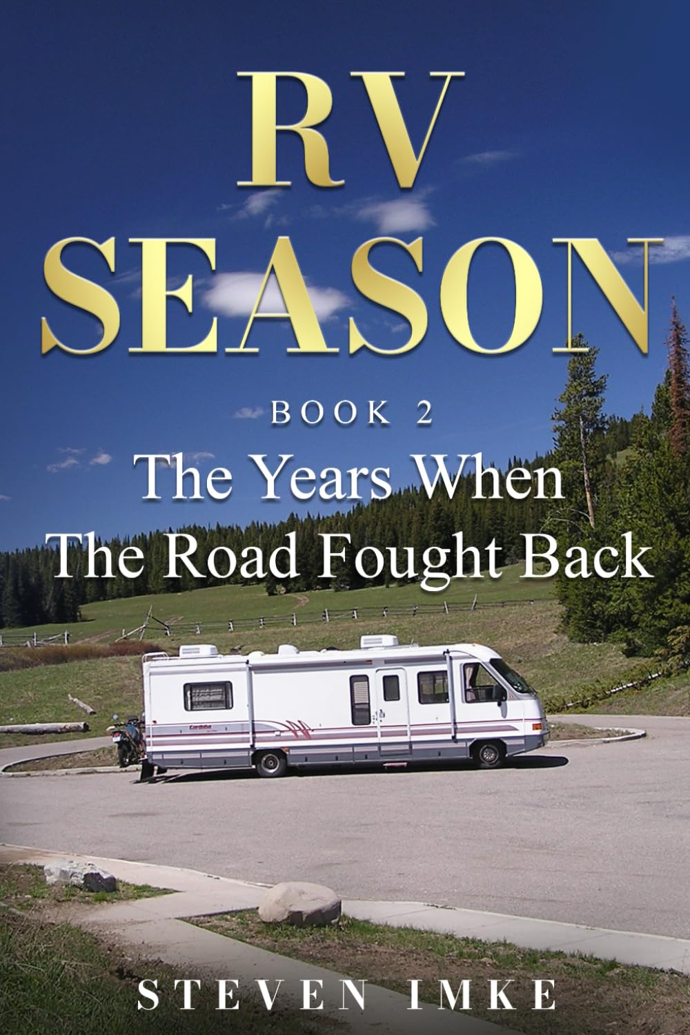 RV Season: Book Two: The Years When the Road Fought Back