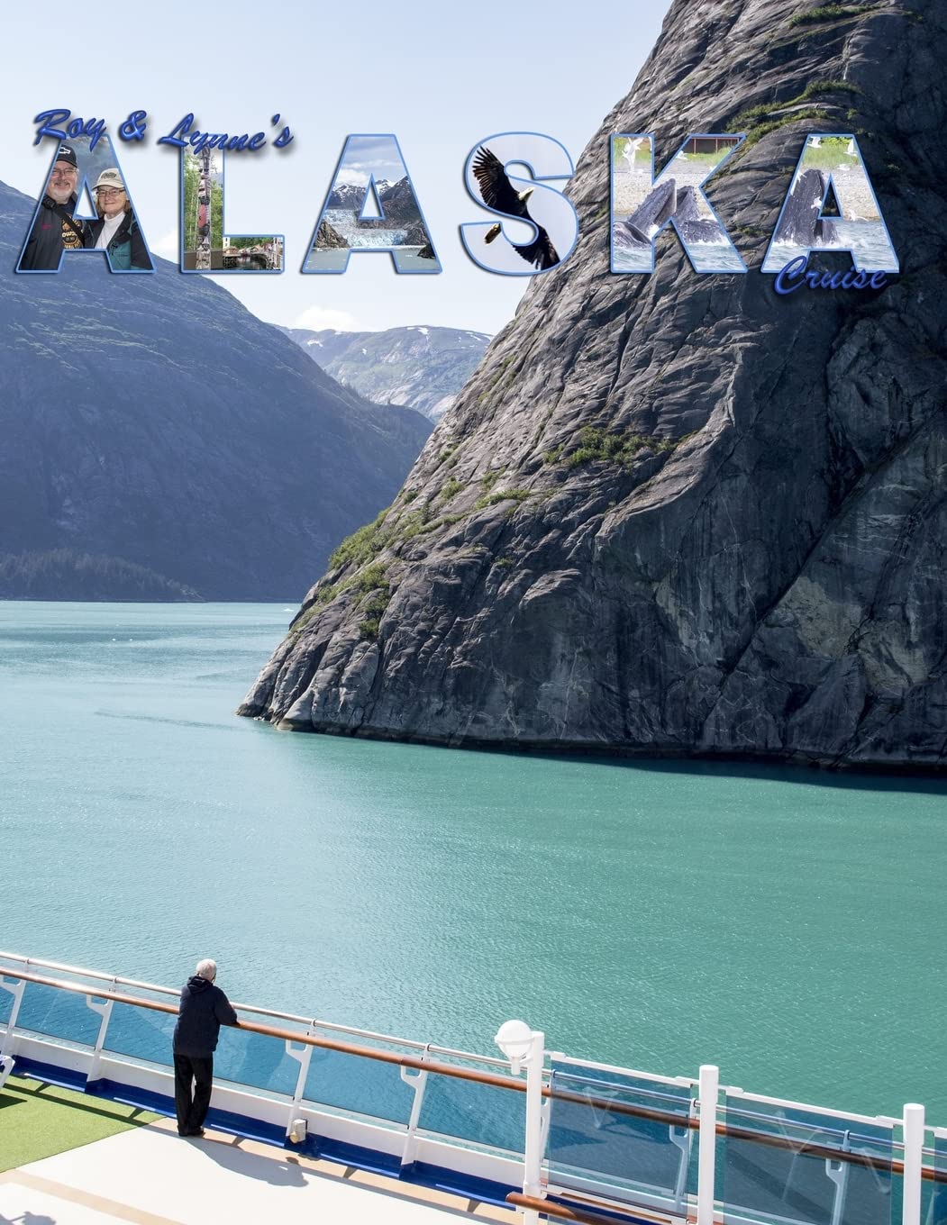 Roy & Lynne's Alaska Cruise: A photo journey through our Alaska cruise