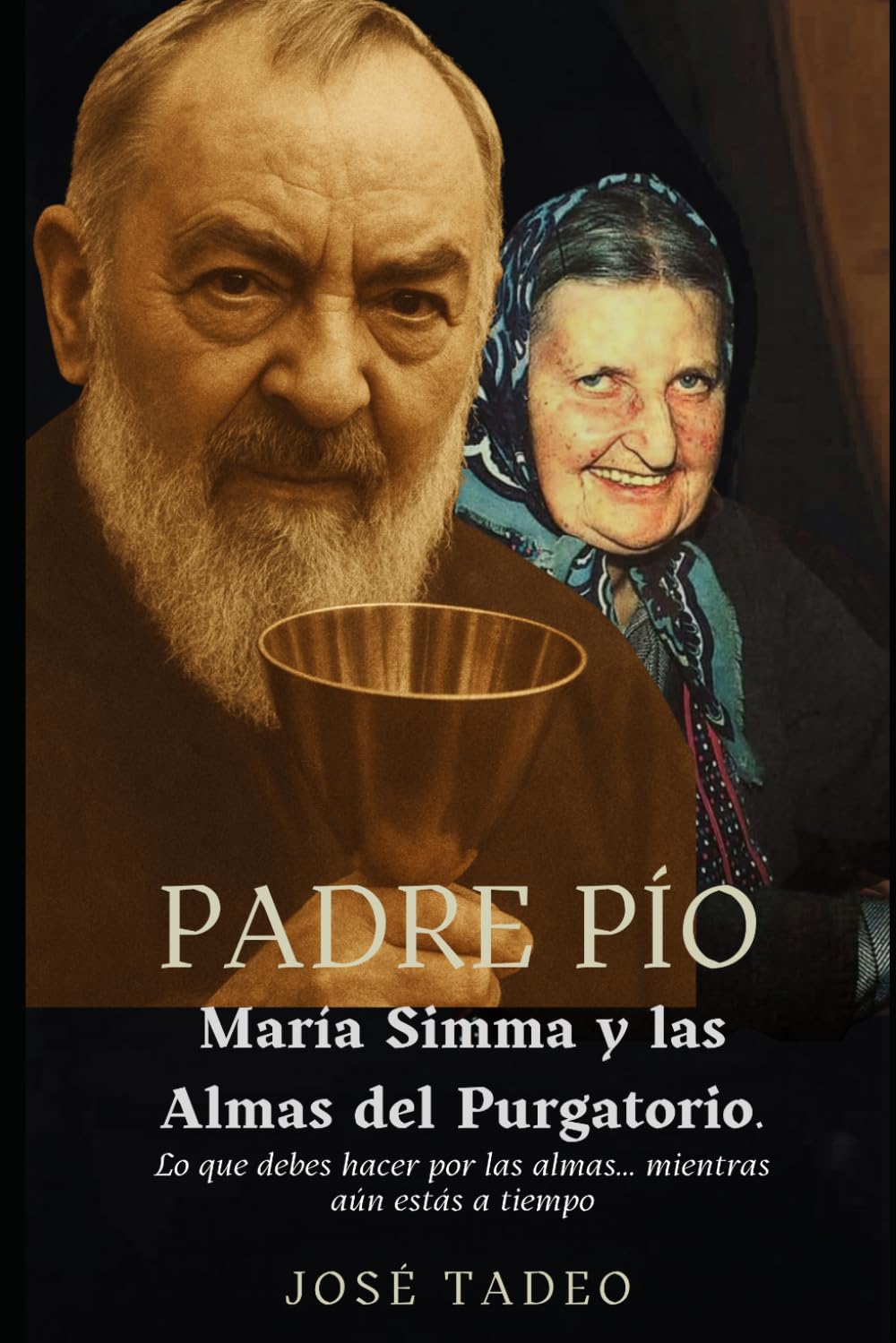 Padre Pío, María Simma y las Almas del Purgatorio.: Lo que debes hacer por las almas… mientras aún estás a tiempo.