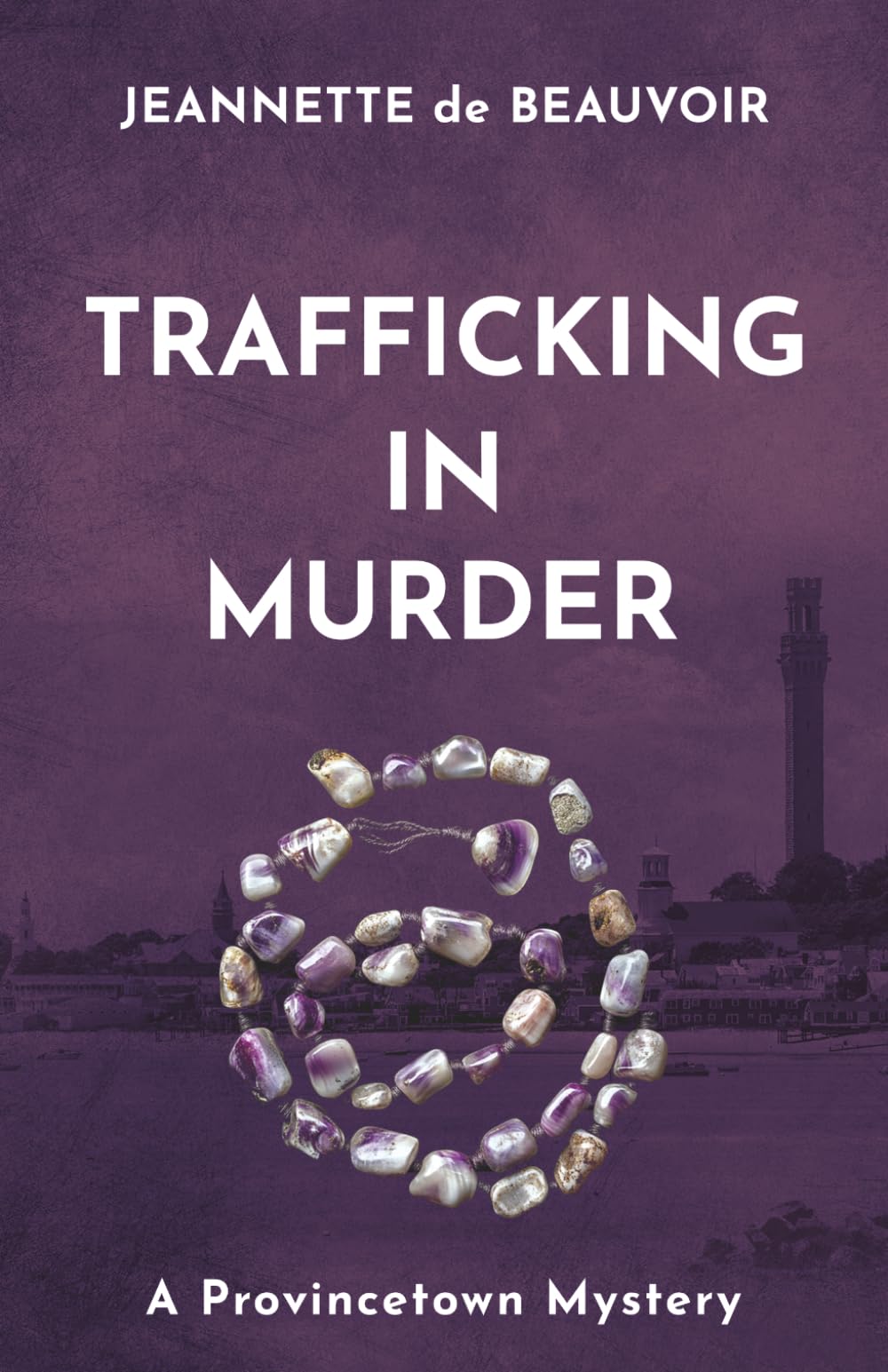 Trafficking In Murder: A Sydney Riley Provincetown Mystery: 11