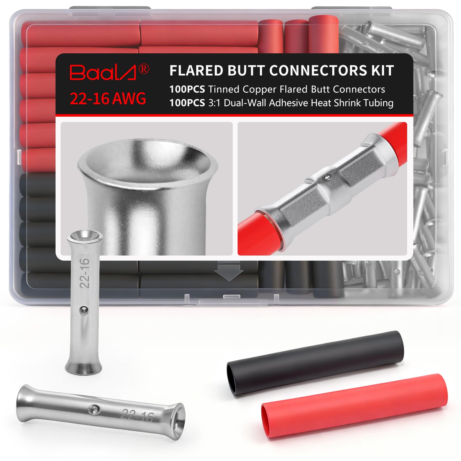 - BAALA 100 PCS 22-16 Gauge Flared Barrel Butt Connectors Crimp Butt Splice Connector Kit Tinned Copper Non Insulated Butt Connectors with 100 PCS 3:1 Heat Shrink Tubes