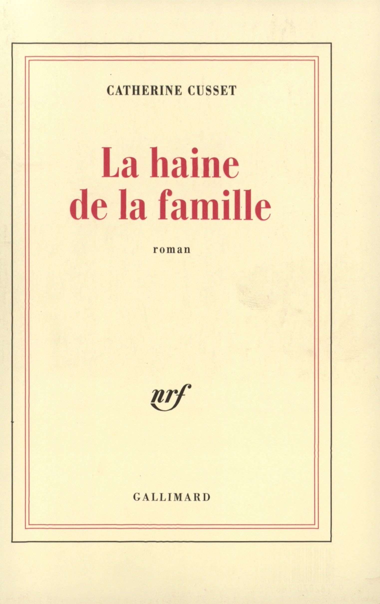 HAINE DE LA FAMILLE (LA) [Paperback] CUSSET,CATHERINE