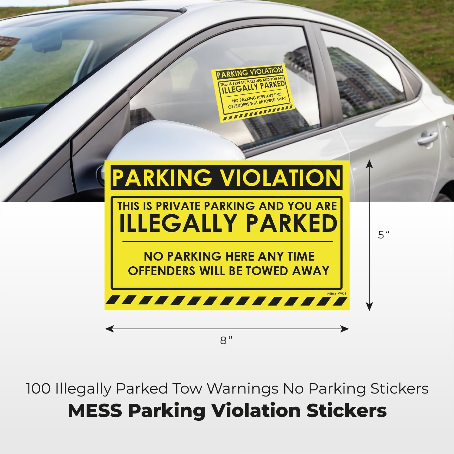 100 MESS Parking Violation Stickers Hard to Remove - No Parking Stickers - Bad Parking Stickers - Super Sticky Warning Stickers for Towing Parked Cars 8x5 in (Yellow Illegally Parked, 100)
