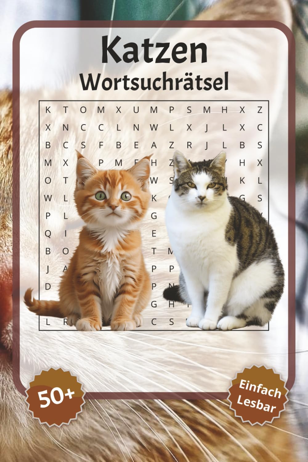 Katzen Wortsuchrätsel: Wortsuchrätsel mit leicht lesbarer Schrift zu Katzen, Kätzchen, süße Katze und mehr | 6x9 Zoll, 110 Seiten | Über 50 Rätsel … Geschenkidee für Urlaub, Feiertage und Entspannung