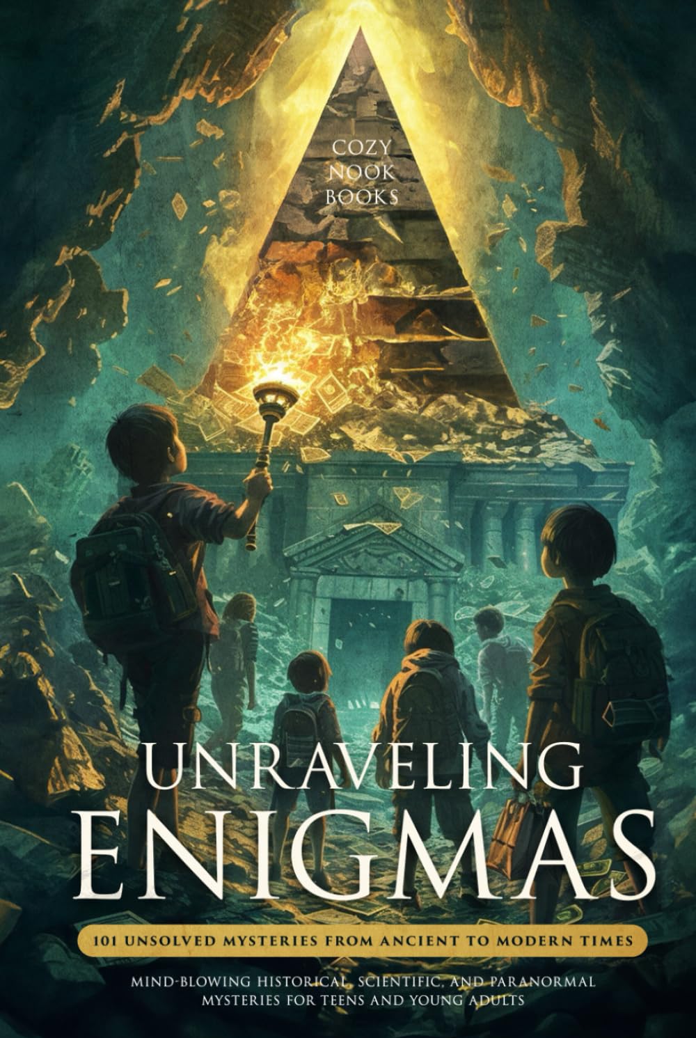 Unraveling Enigmas: 101 Unsolved Mysteries From Ancient To Modern Times: Mind-Blowing Historical, Scientific, and Paranormal Mysteries for Teens and Young Adults