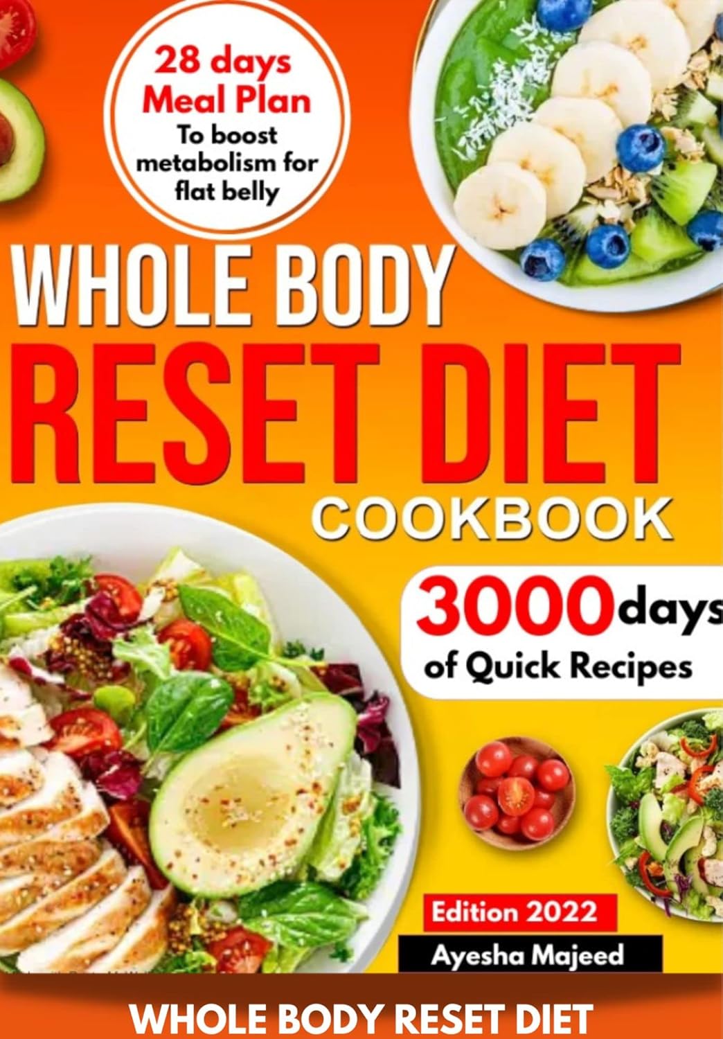Whole Body Reset Diet Cookbook: 3000 days of Quick and delicious