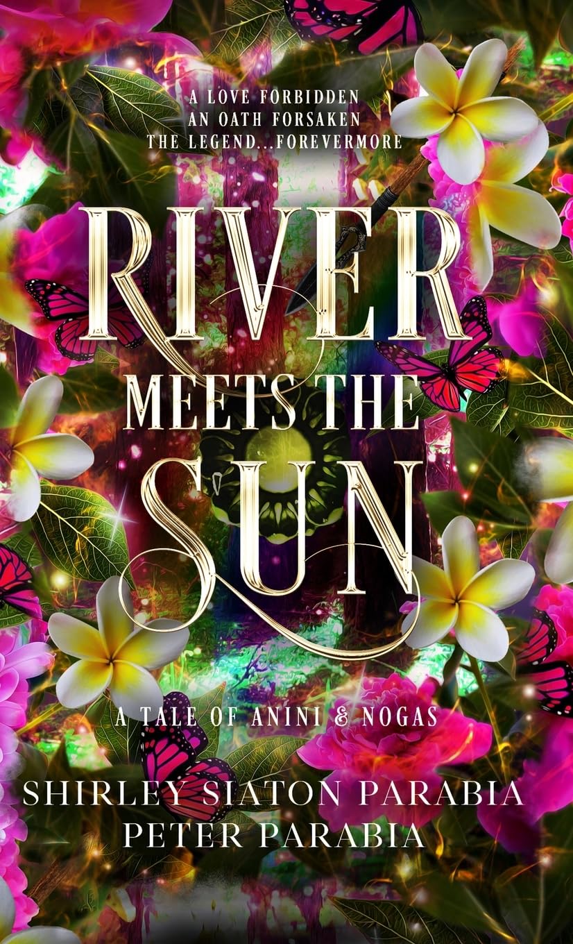 River Meets the Sun: A Tale of Anini and Nogas (Love of Legend)