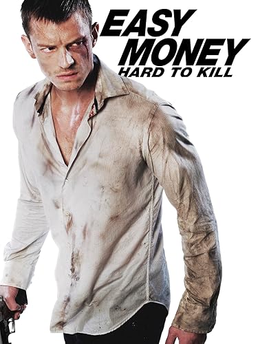 Easy Money: Hard to Kill