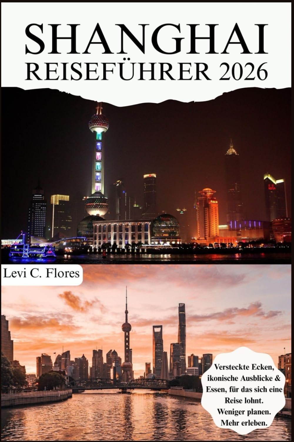 SHANGHAI REISEFÜHRER 2026: Authentische Momente, bewährte Tipps und einfache Planung