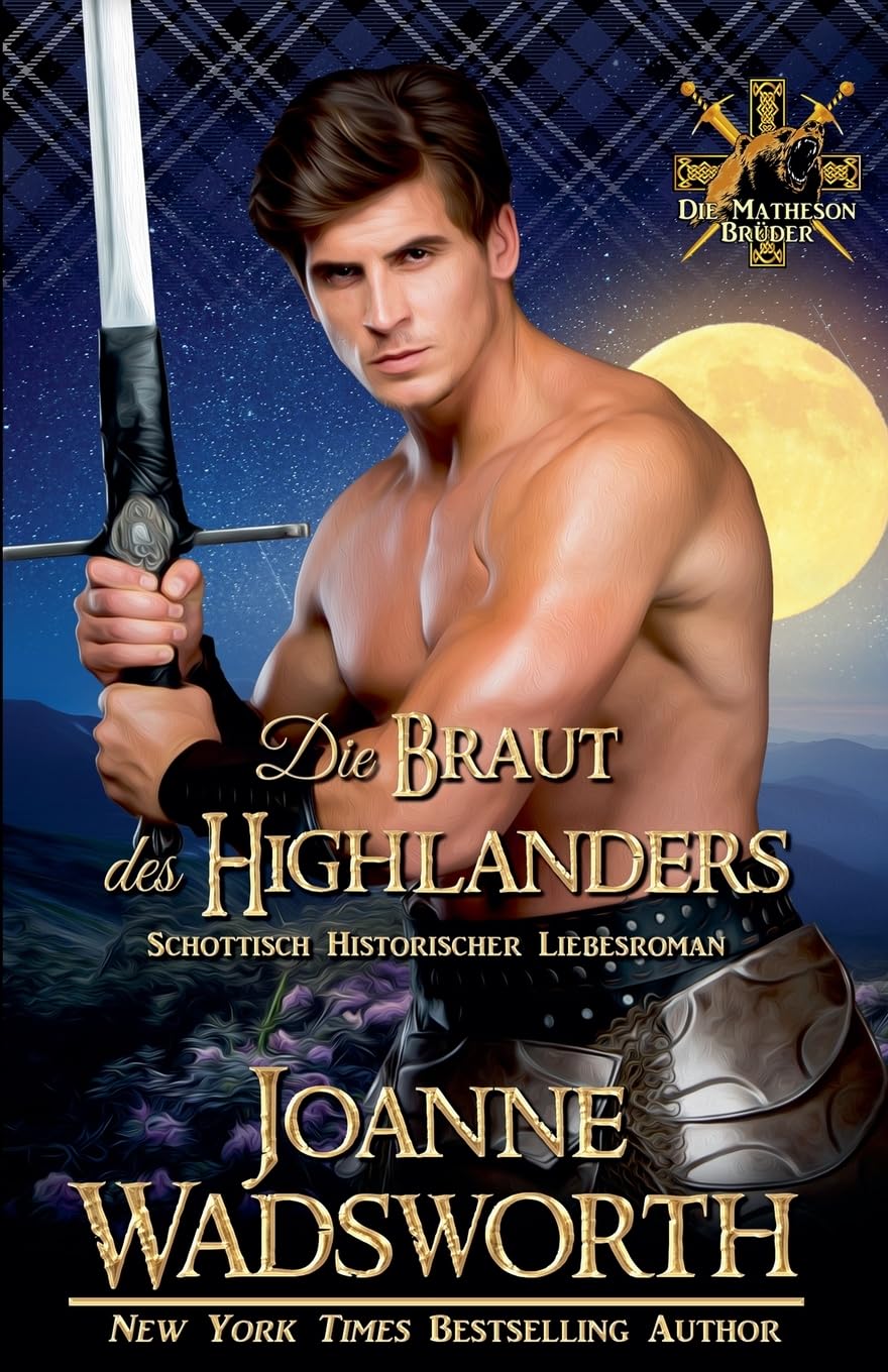 Die Braut des Highlanders: Schottisch Historischer Liebesroman: 7 (Die Matheson Brüder)