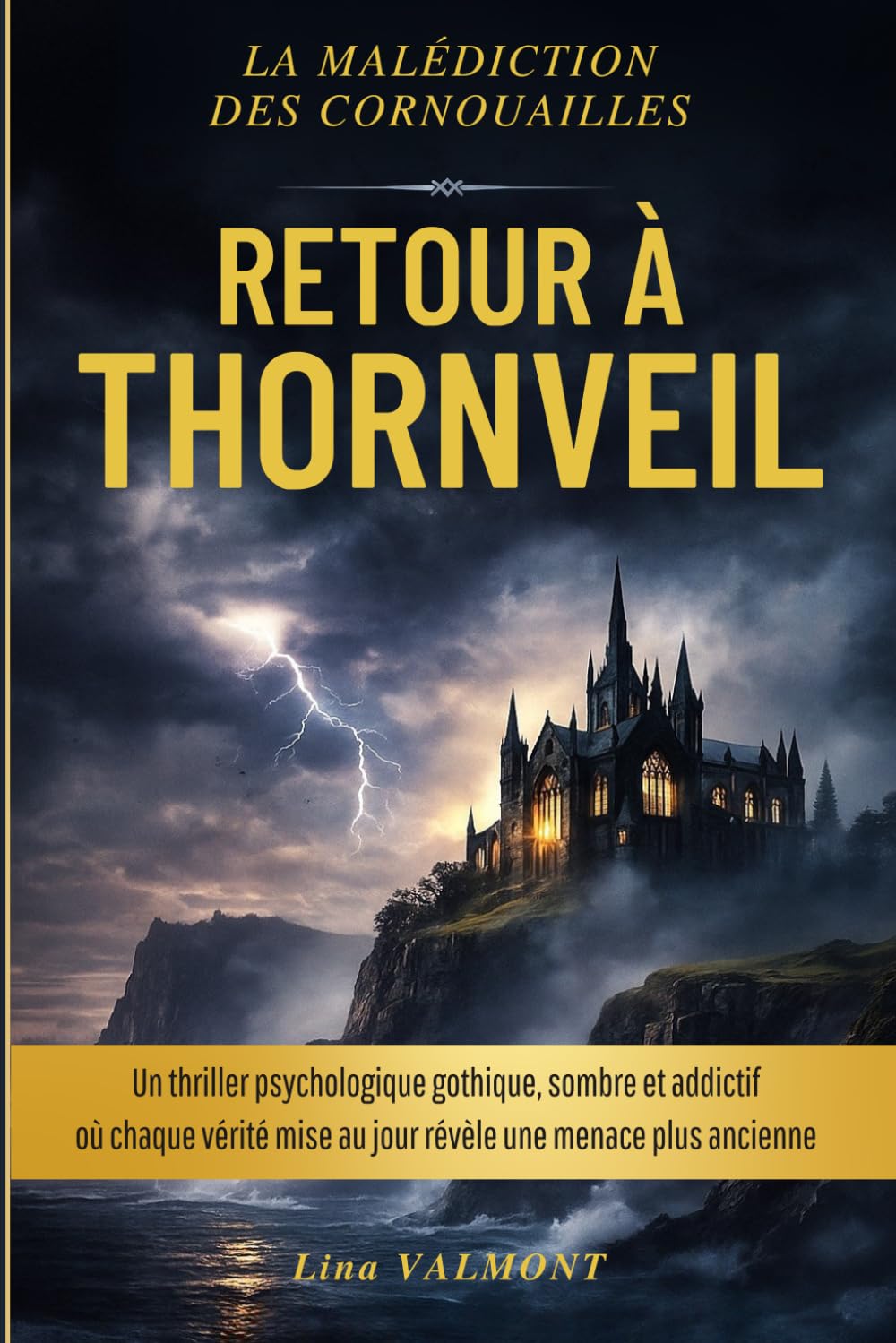 RETOUR A THORNVEIL: Un roman gothique au suspense haletant, riche en secrets et en manipulation