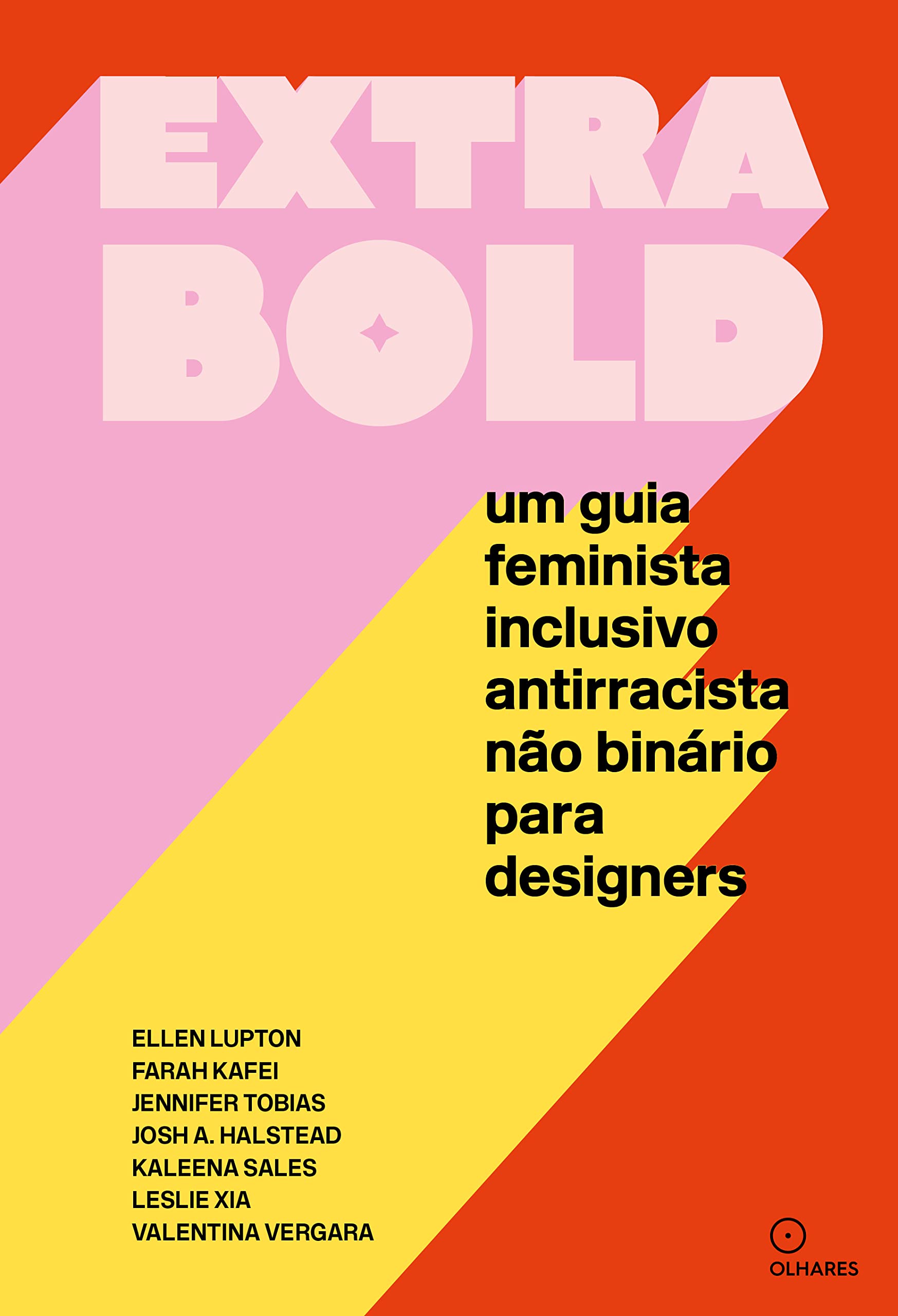 Extra Bold: um guia feminista, inclusivo, antirracista, não