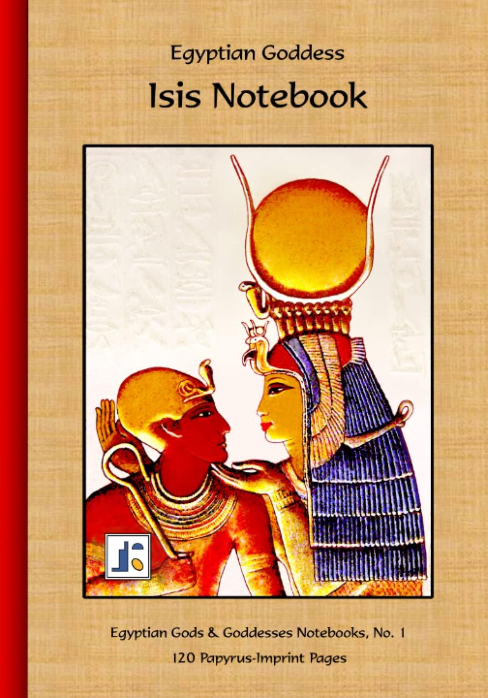 Egyptian Goddess Isis Notebook: 120 Papyrus-Imprint Pages