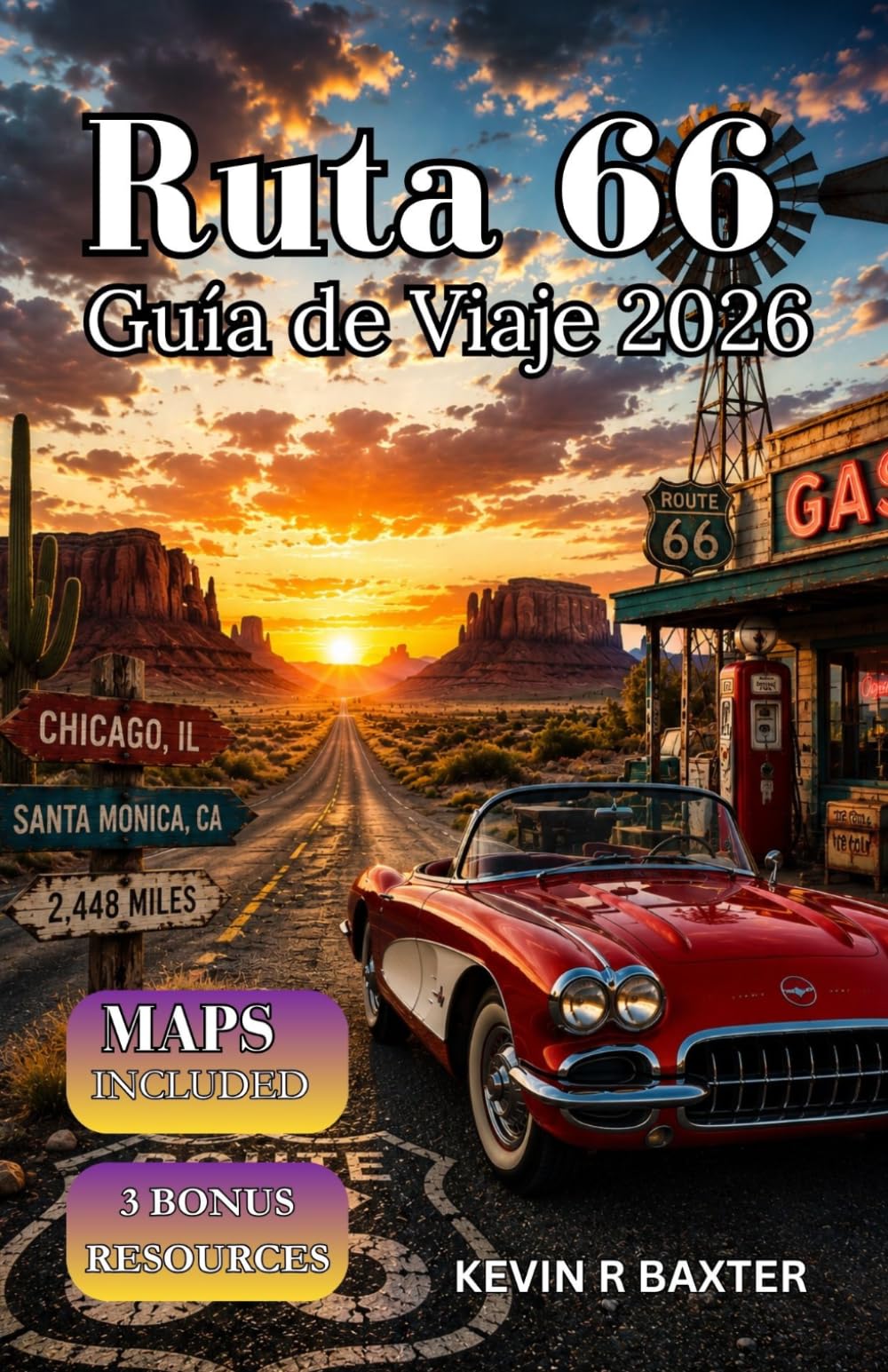 Ruta 66 Guía de Viaje 2026: La guía definitiva de tesoros ocultos, pueblos históricos, rutas panorámicas y un inolvidable viaje por carretera por Estados Unidos