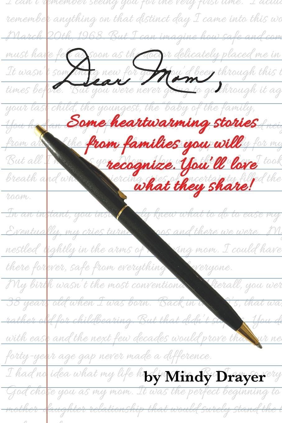 Dear Mom: Some heartwarming stories from families you will recognize. You'll love what they share!