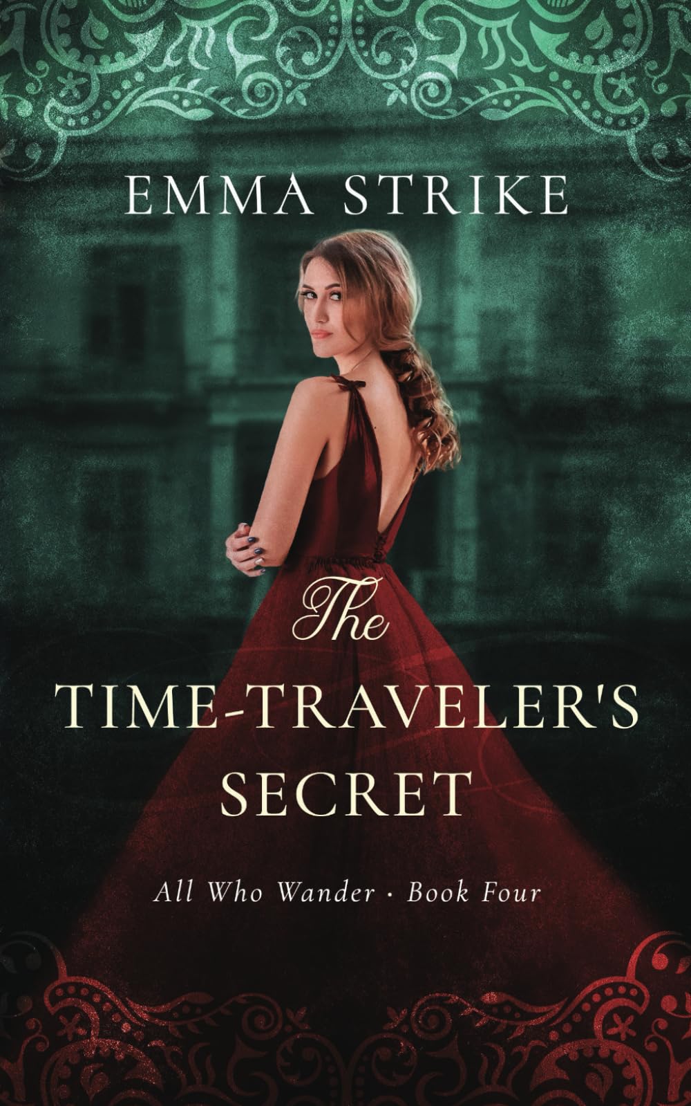 The Time-Traveler's Secret: All Who Wander Book 4