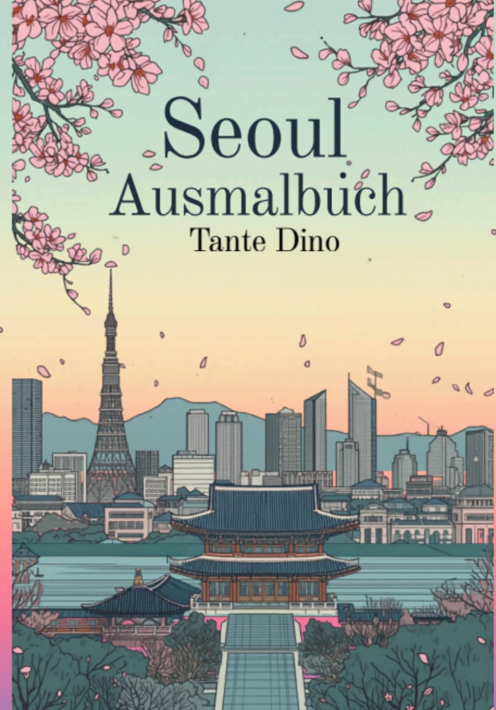 Seoul Ausmalbuch: mit Informationen zu Sehenswürdigkeiten, Bahnnetz und Bezahlung