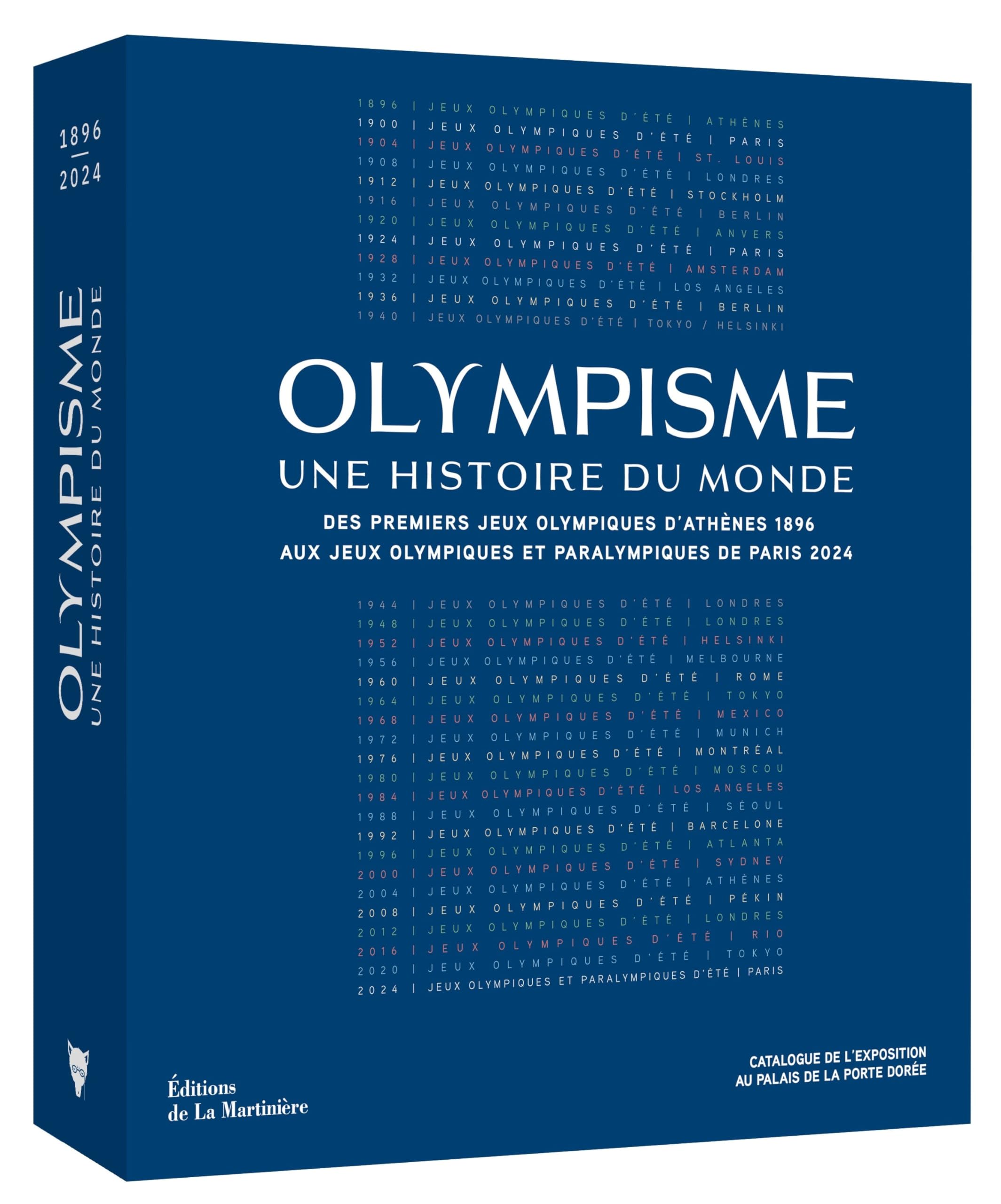 Olympisme, une histoire du monde: Des premiers Jeux Olympiques d’Athènes 1896 aux Jeux Olympiques et Paralympiques de Paris 2024
