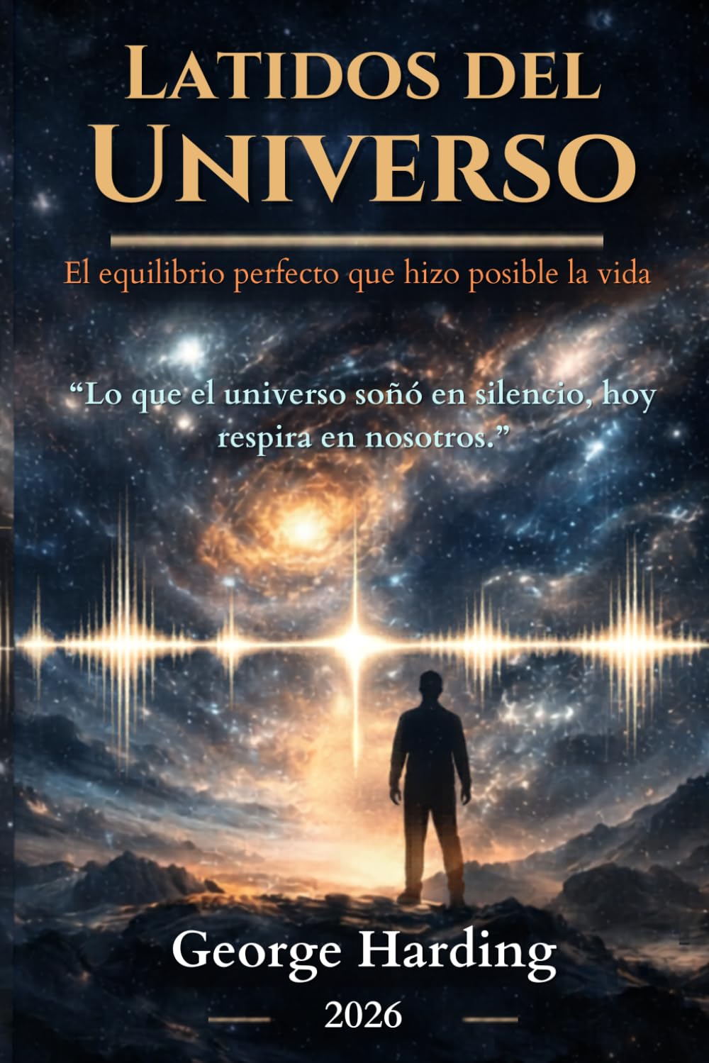 LATIDOS DEL UNIVERSO: El equilibrio perfecto que hizo posible la vida