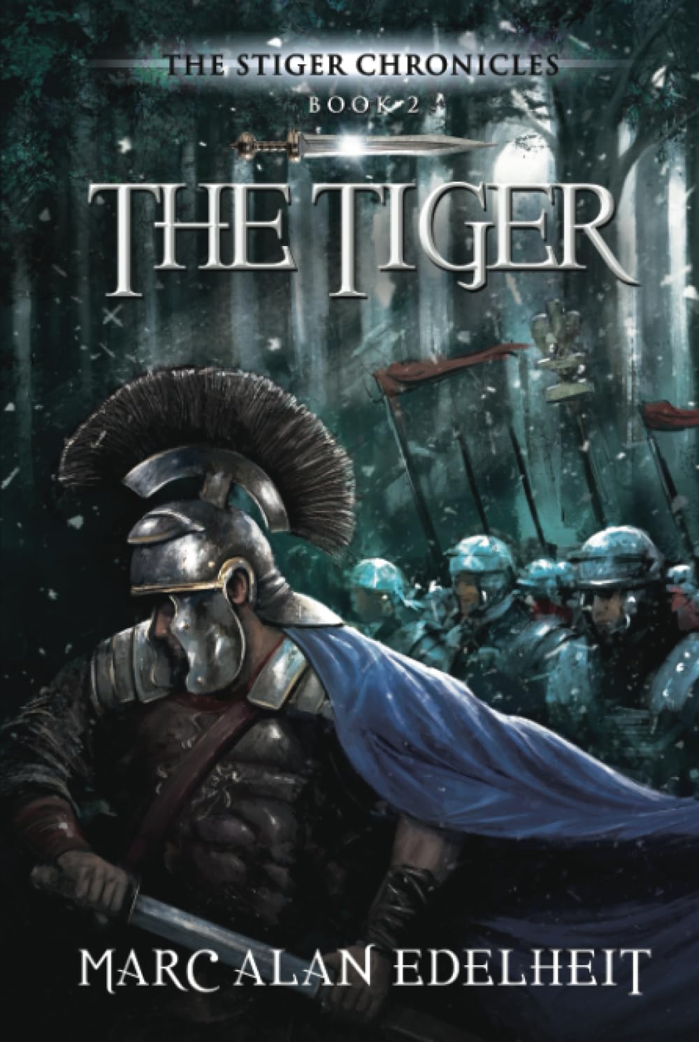 The Tiger: Chronicles of An Imperial Legionary Officer Book 2