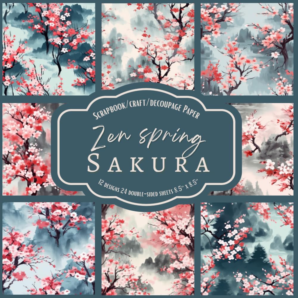 Zen Spring Sakura: Scrapbook, craft, decoupage paper, 24 double-sided sheets, 12 designs, 8.5'' x 8.5''