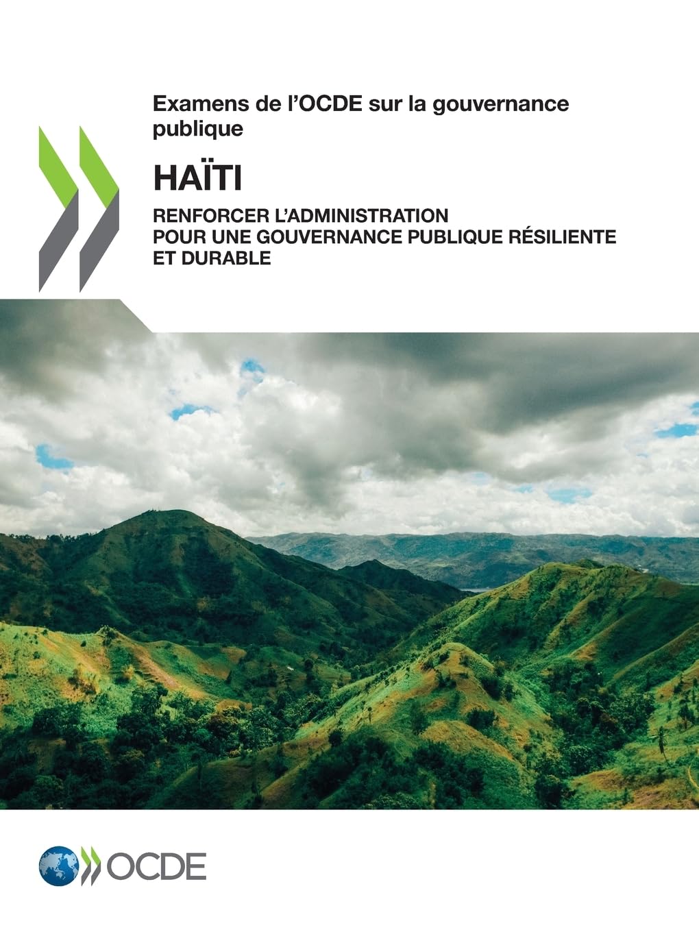 Examens de l'OCDE sur la gouvernance publique : Haïti: Renforcer l'administration pour une gouvernance publique résiliente et durable