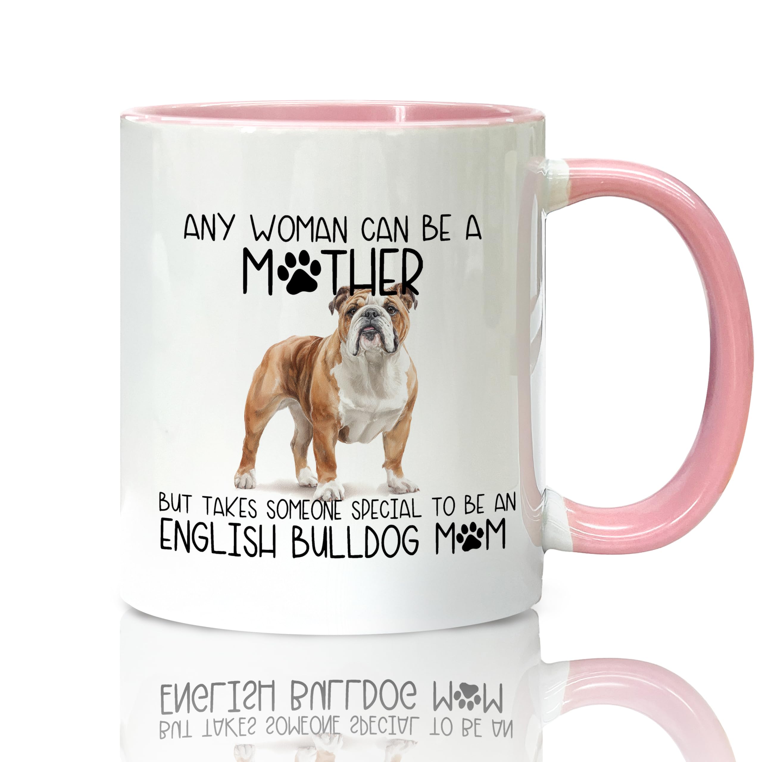 English Bulldog Gifts Coffee Mugs, Gifts for EnglishBulldog Lovers Coffee Teacup, Christmas Dogs Gift for Women, Takes Someone Special to Be a English Bulldog Mom Ceramic CoffeeMug 11oz