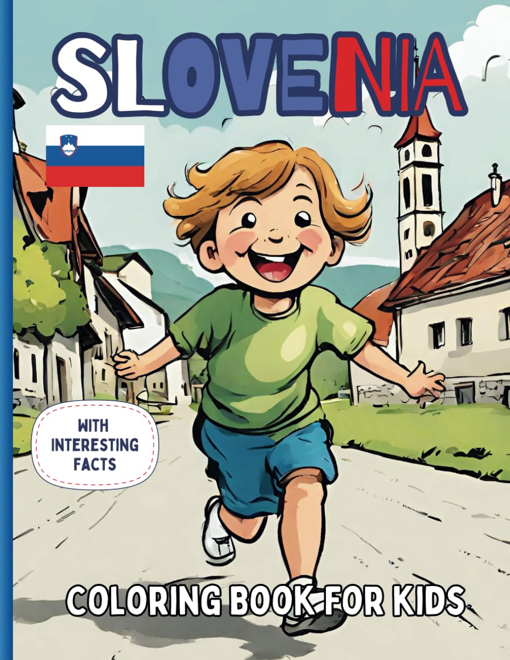 Slovenia Coloring Book For Kids: With Interesting Facts