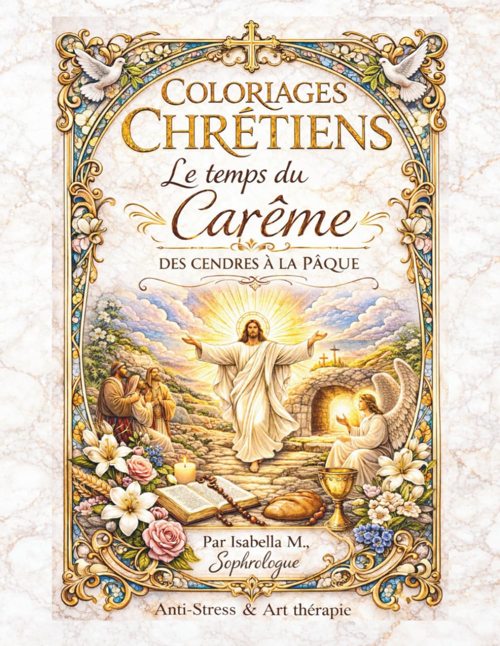 Coloriages Chrétiens, le Temps du Carême: anti-stress et Art thérapie