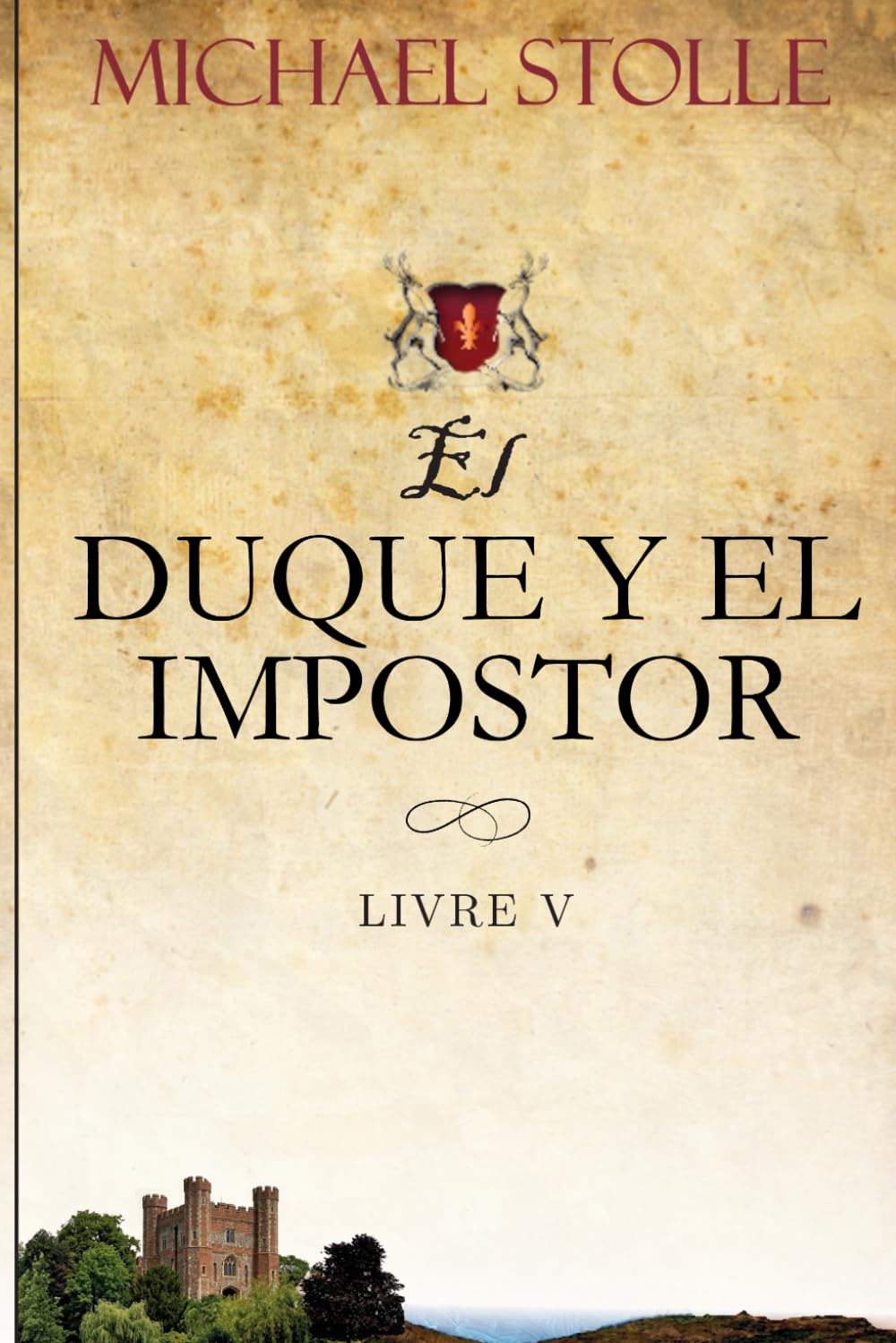 El Duque Y El Impostor: Novela Histórica (El Huérfano Francés)