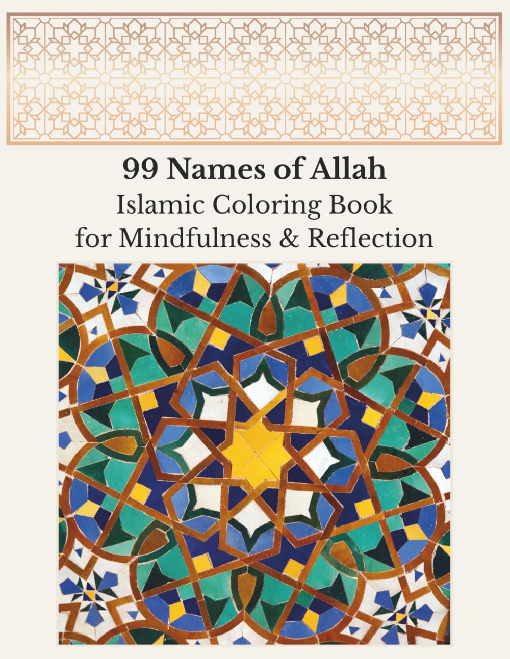 Islamic Coloring Book for Aduts and Kids, 99 Names of Allah, Muslim Arabic Floral Calligraphy Art: Relieve Stress and Anxiety, Practice Mindful Islam ... (Modern Standard Arabic for Learners)