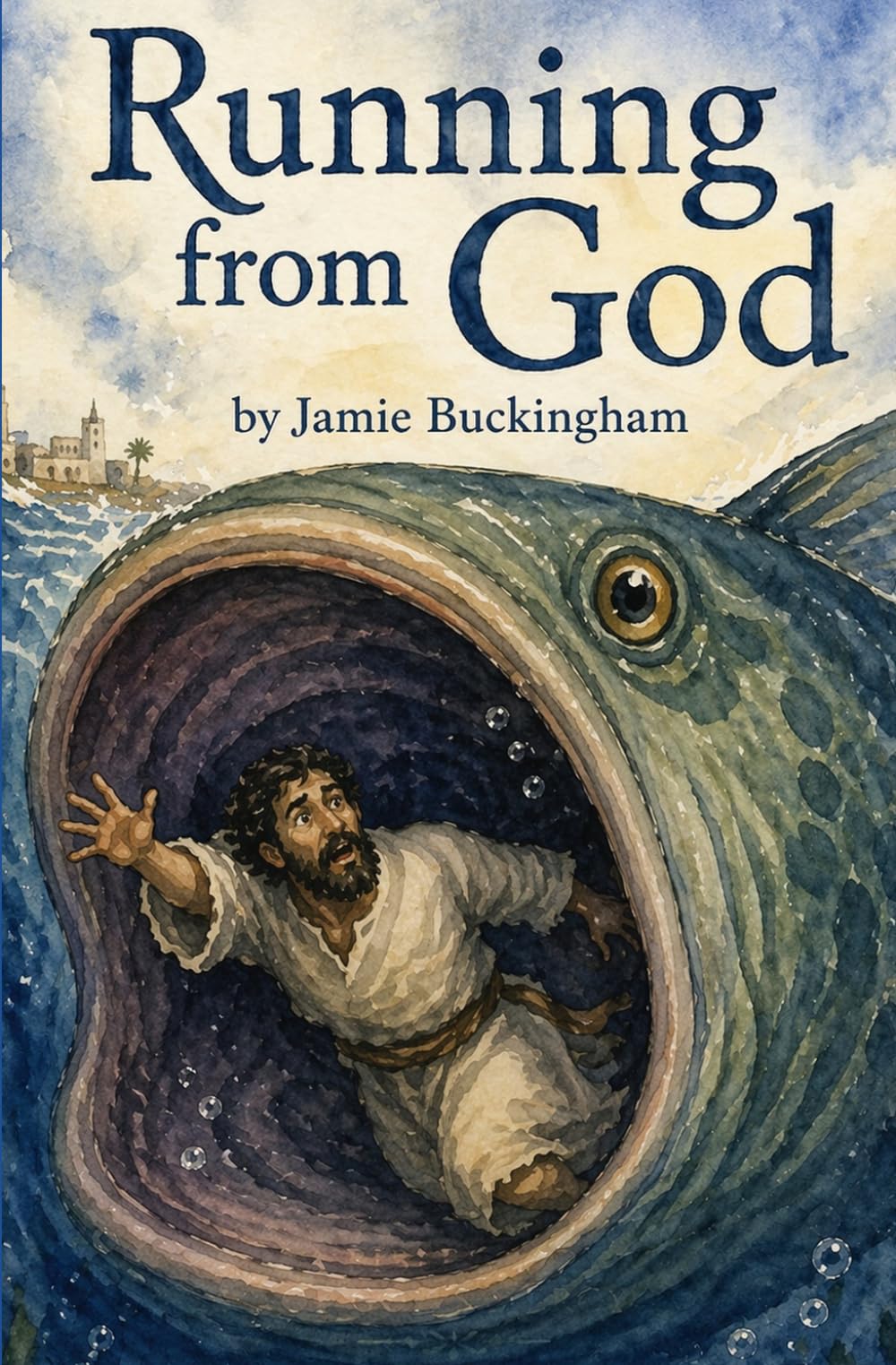 Running from God (Jamie Buckingham Classic Sermon Series)