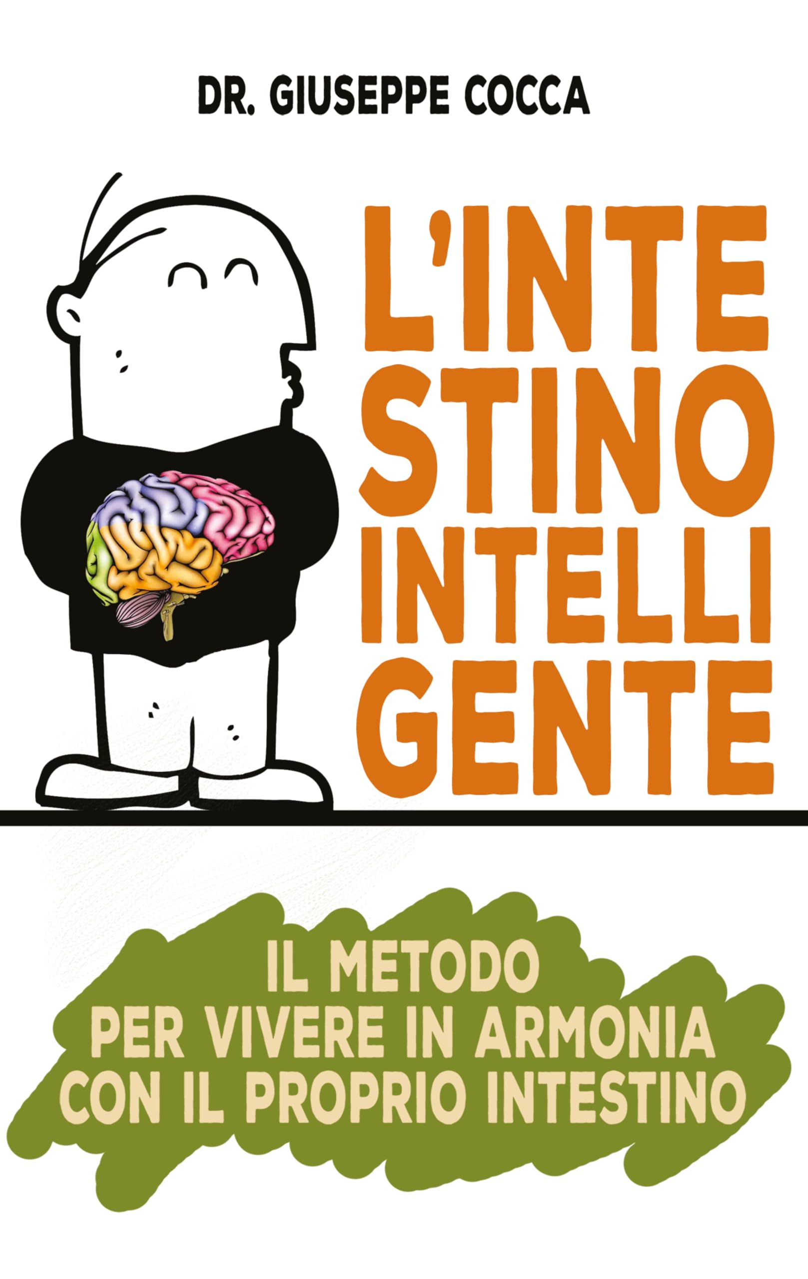 L'intestino intelligente. Il metodo per vivere in armonia con il proprio intestino