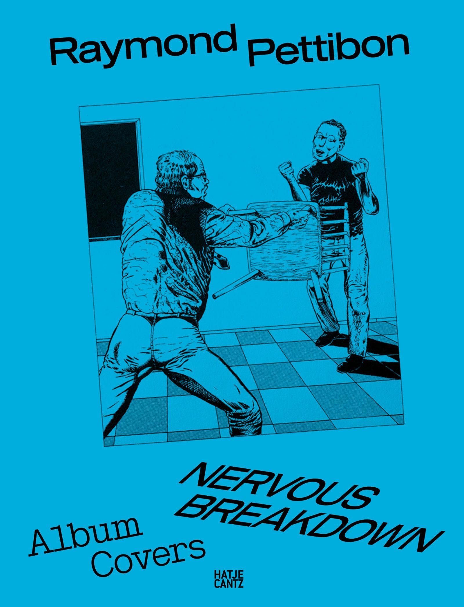 Raymond Pettibon: Nervous Breakdown: Album Covers