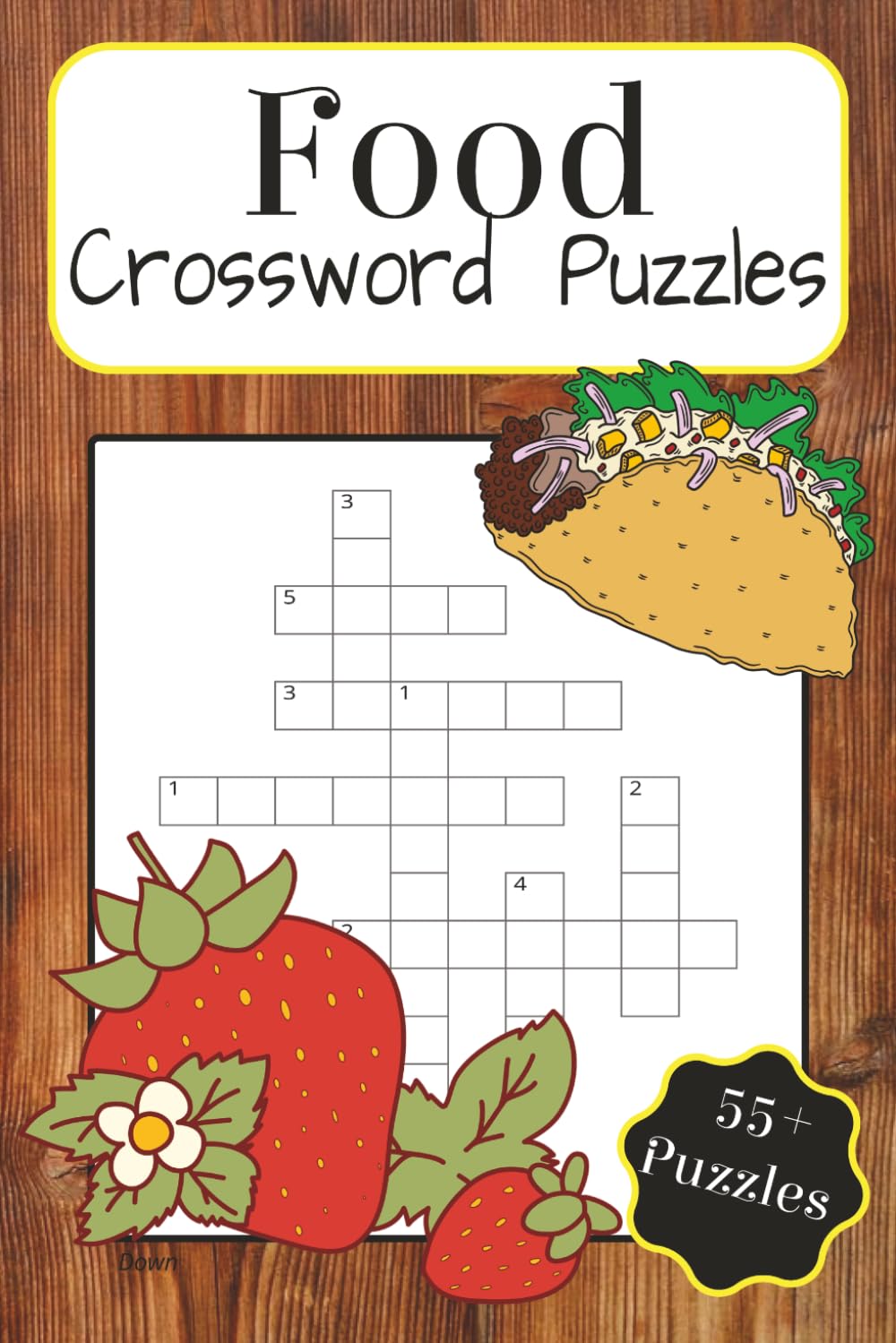 Food Crossword Puzzles: Crossword Puzzle Book with Easy to Read Print about Food, Cooking, and being in the Kitchen [6x9 inches,120 pages] 55+ puzzles for vacations, gifts, and relaxing.
