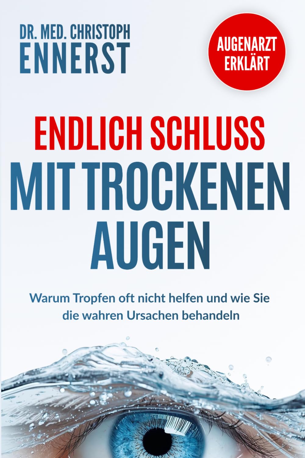 AUGENARZT ERKLÄRT: Endlich Schluss mit trockenen Augen: Warum Tropfen oft nicht helfen und wie Sie die wahren Ursachen behandeln