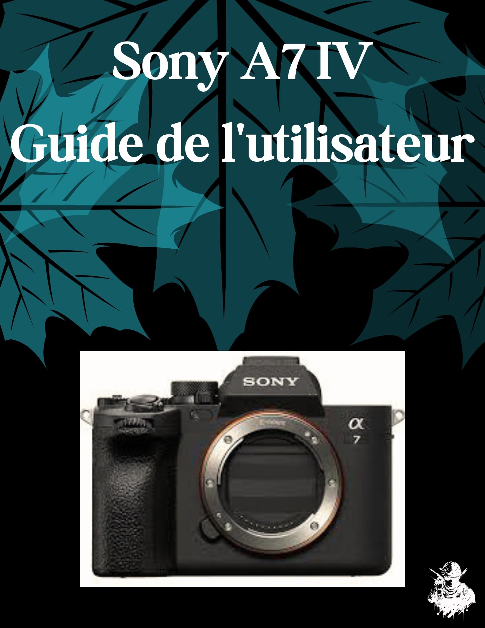 Manuel Sony A7 IV pour réussir vos photos de famille et de voyage facilement