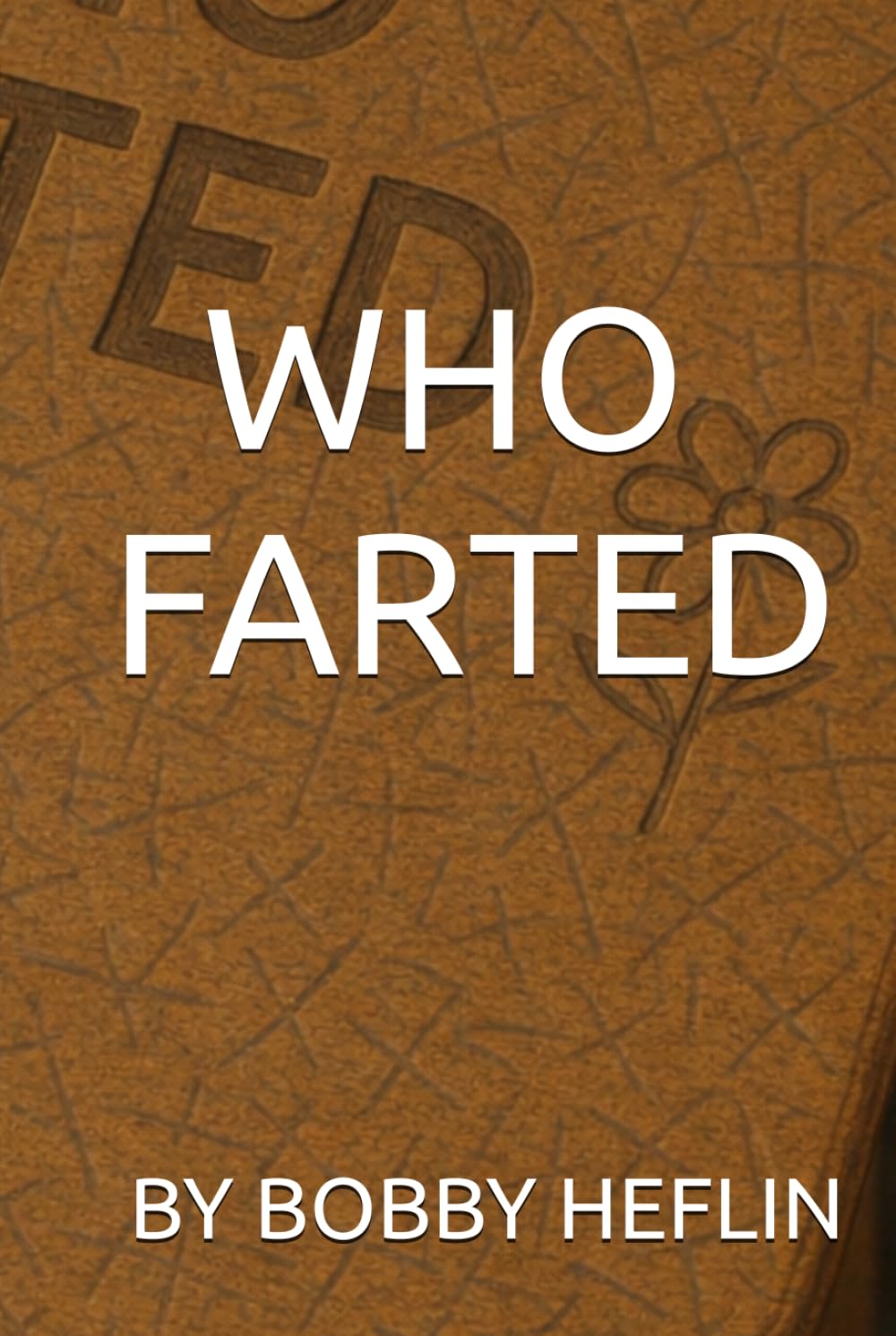 WHO FARTED