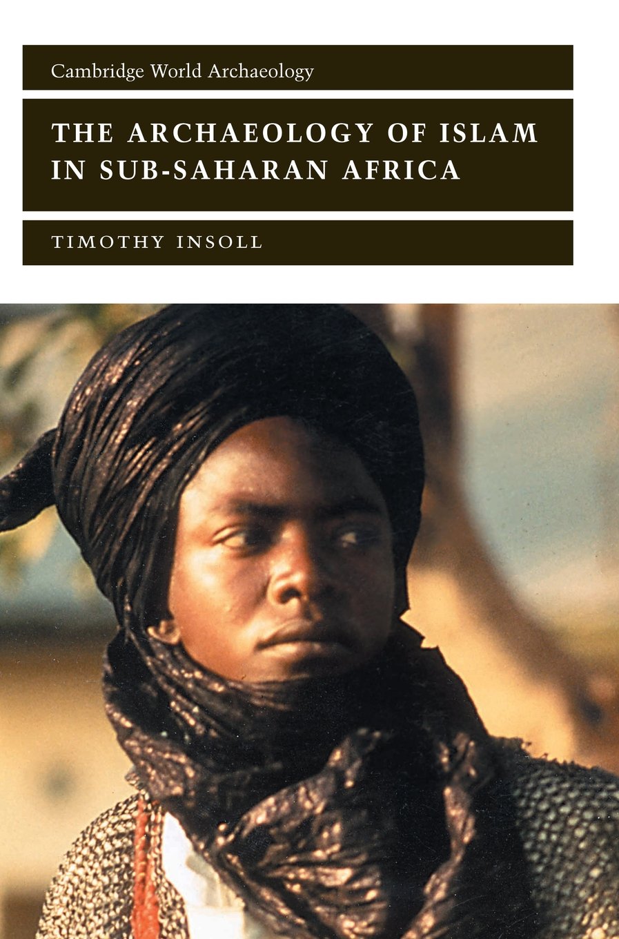 The Archaeology of Islam in Sub-Saharan Africa Hardback (Cambridge World Archaeology)