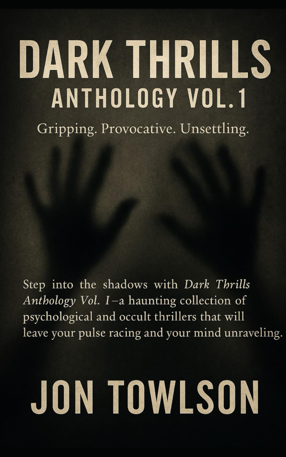 Dark Thrills Anthology Vol.1: Five Horror-Thrillers
