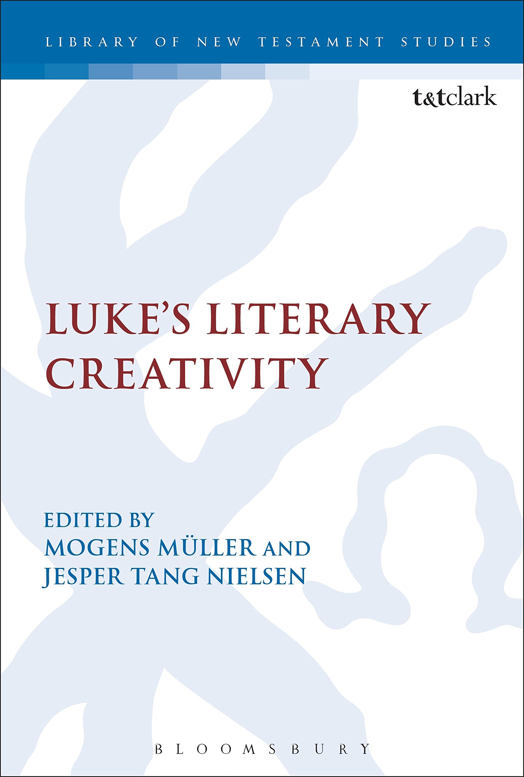 Luke's Literary Creativity (The Library of New Testament Studies)