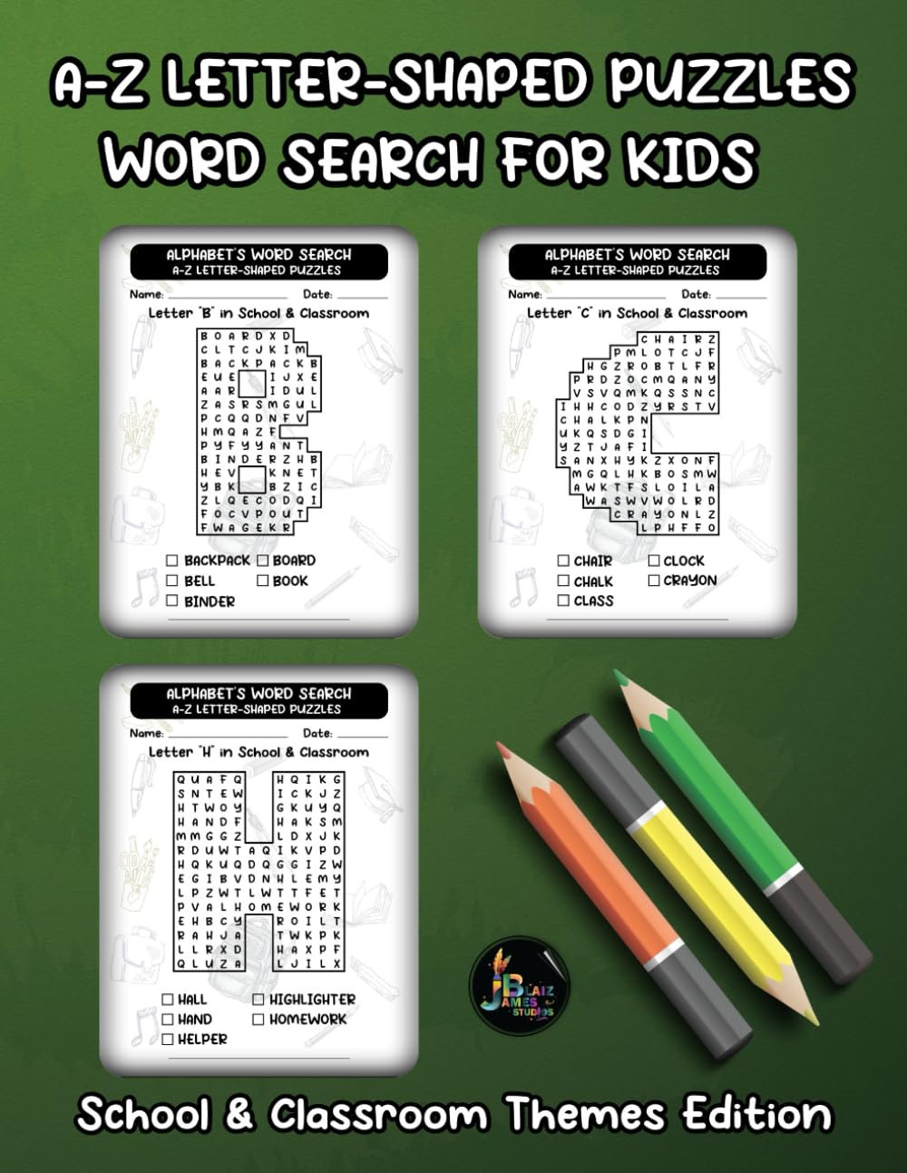 School & Classroom Alphabet-Shaped Puzzles!: A-Z Word Search For Kids (Alphabet Puzzle Adventures for Kids)