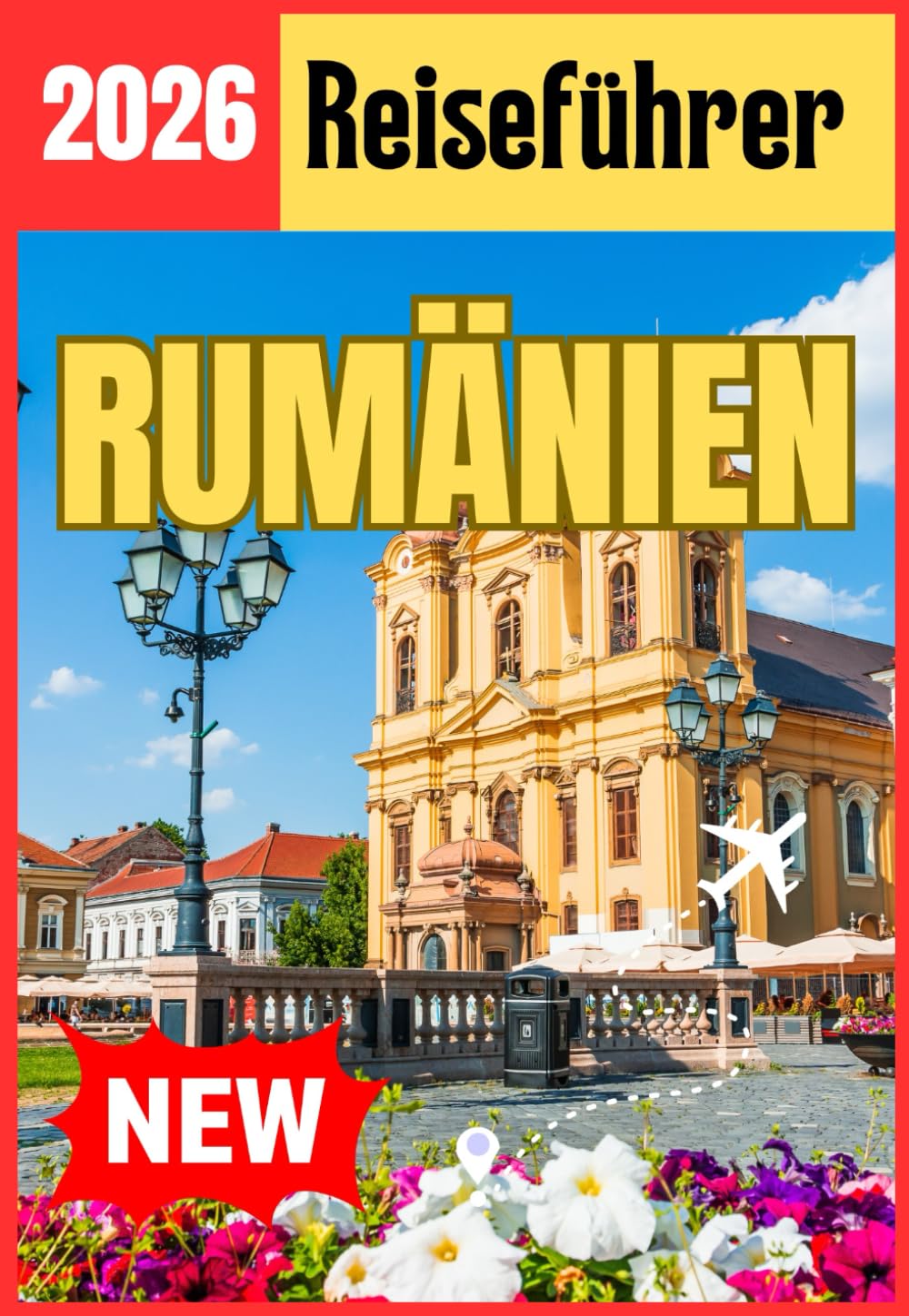 RUMÄNIEN REISEFÜHRER 2026